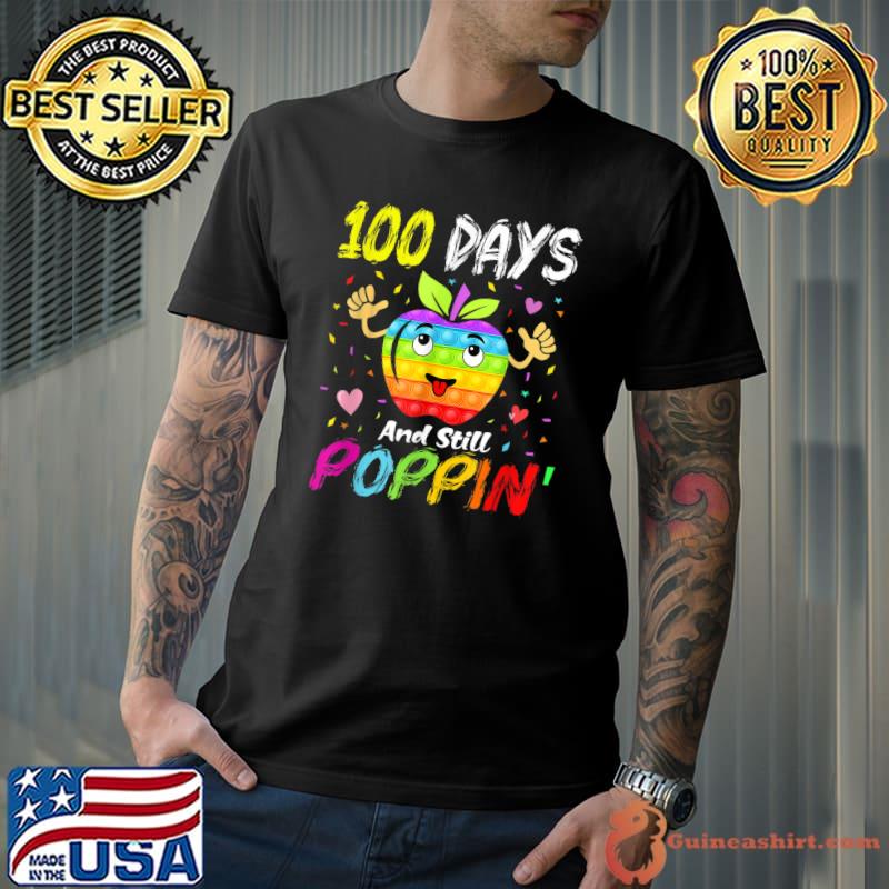 Official Happy 100 Days Of School And Still Poppin 100th Day Pop It T-Shirt