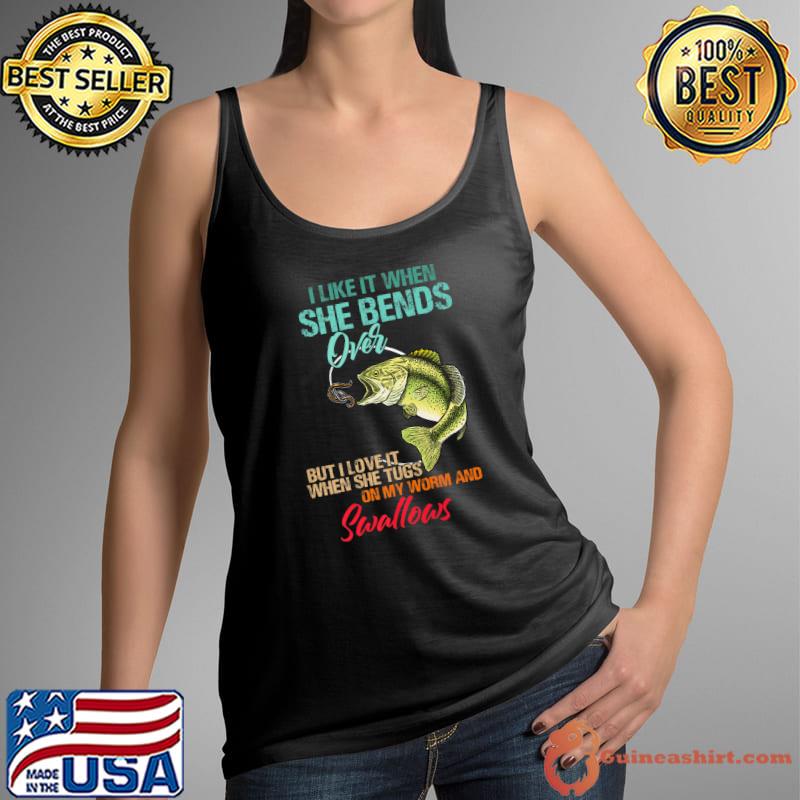 Official I Like It When She Bends Over But Love It Worm And Swallows Premium T-Shirt Tank Top