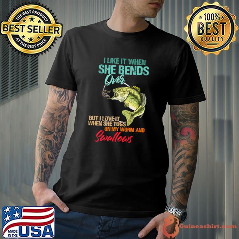 Official I Like It When She Bends Over But Love It Worm And Swallows Premium T-Shirt