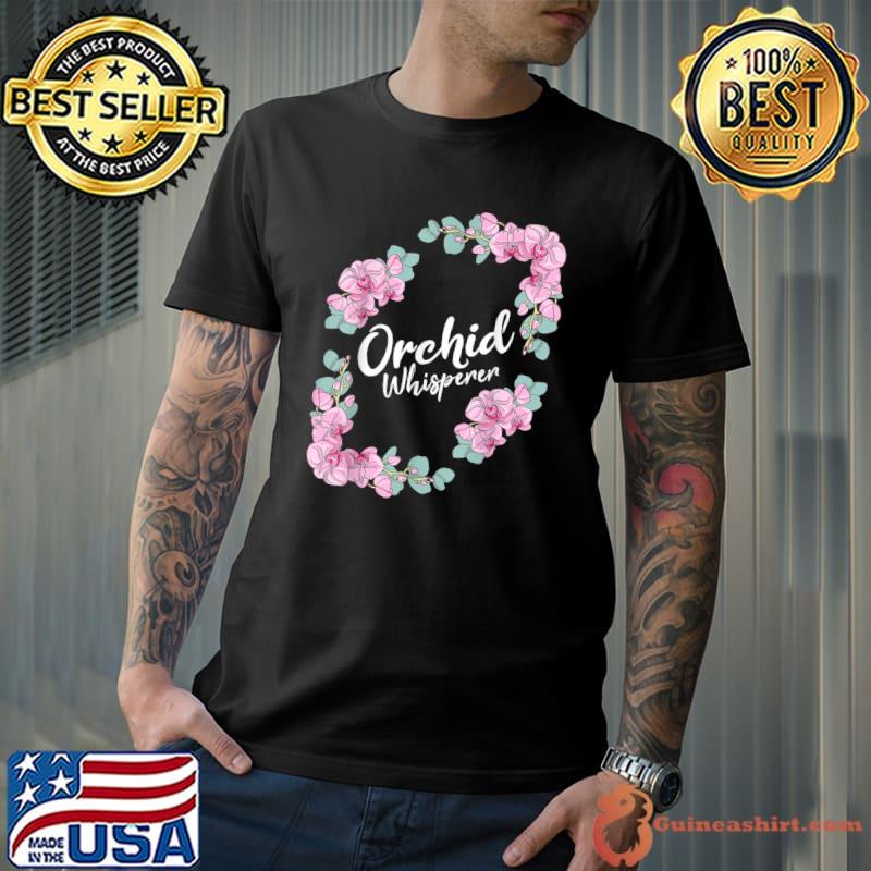 Official Orchid Whisperer for Orchids Lovers and Orchid Growers T-Shirt