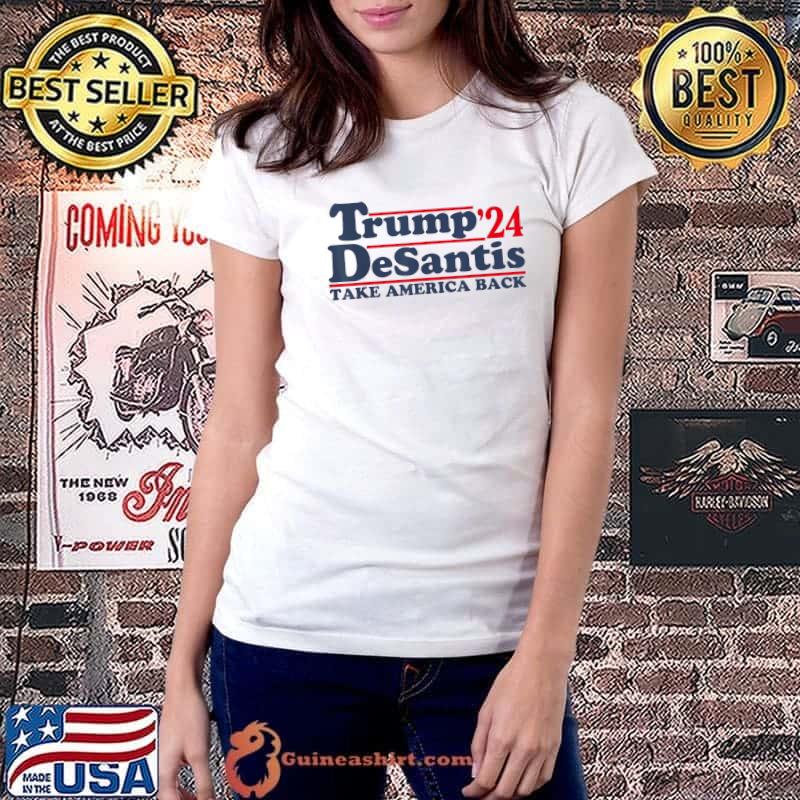 Official Trump DeSantis 2024 Take America Back T-Shirt Ladiestee
