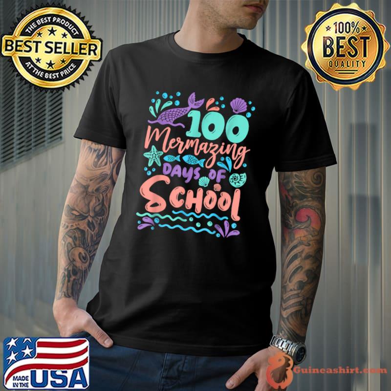 Original 100 Mermazing Days Of School Mermaid 100th Day Girls Gift T-Shirt Unisex