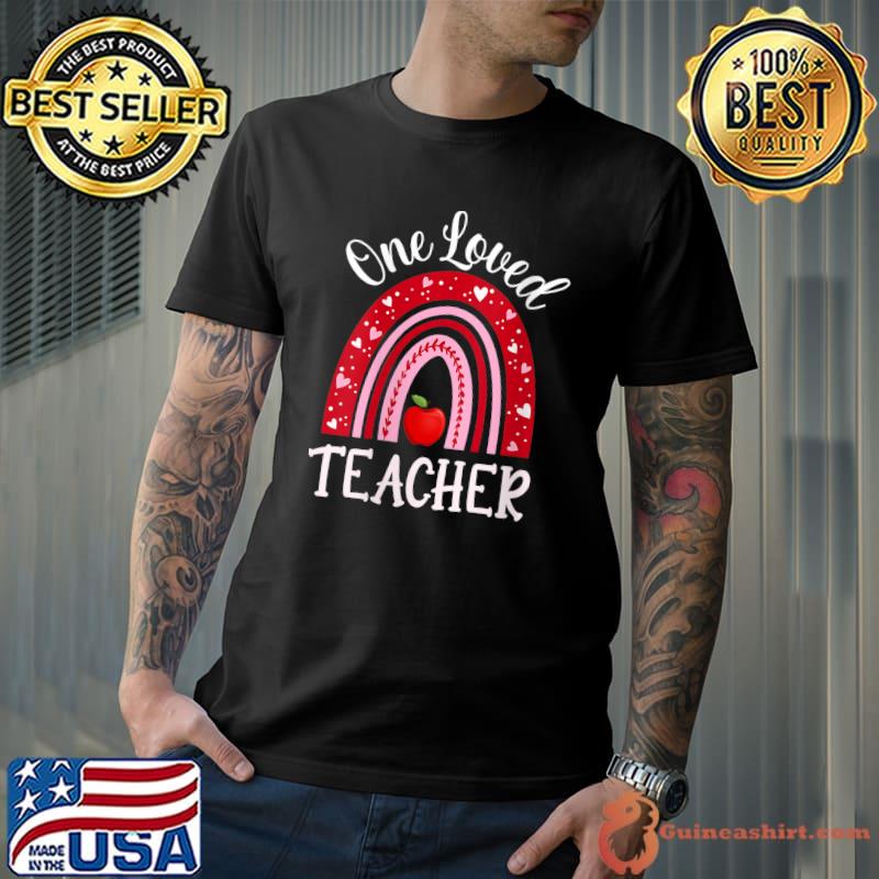 Original Boho Rainbow Valentines Shirt One Loved Teacher Hearts T- Unisex