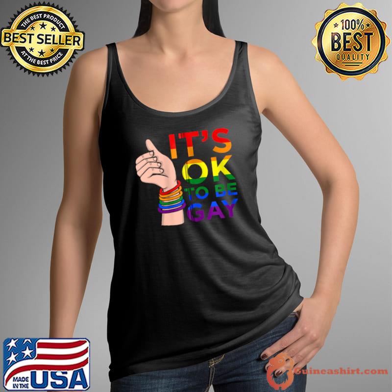Original It's Okay To Be Gay Funny LGBTQ Lesbian Pride Proud Graphic T- Tank Top
