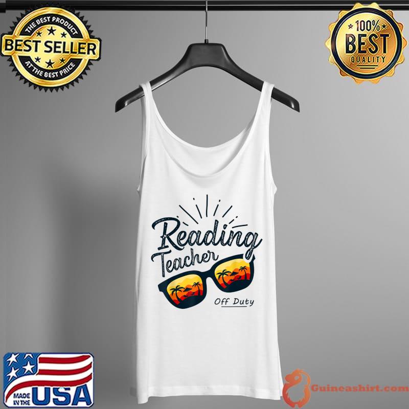 Original Reading Teacher Off Duty Meme Sunglasses Beach Abibliophobia T-Shirt Tank Top