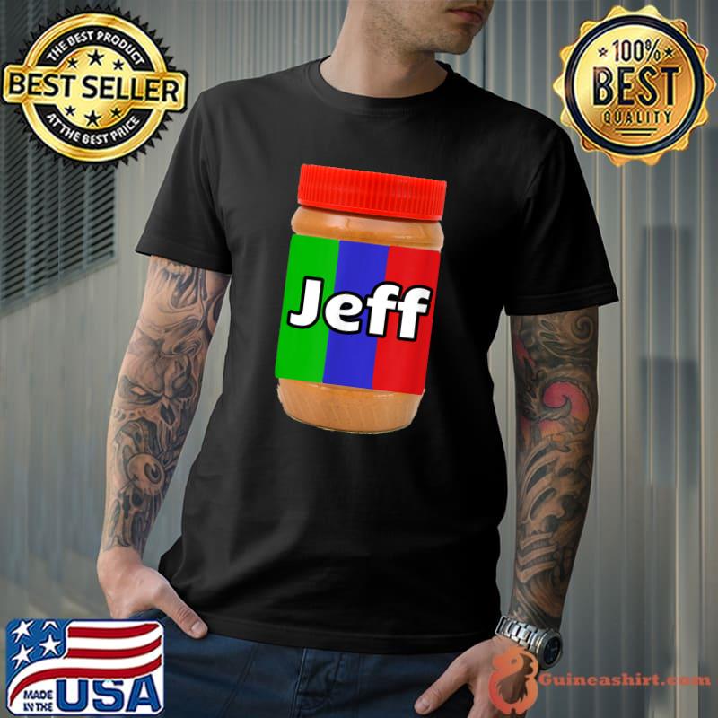 Peanut Butter Jeff T-Shirt