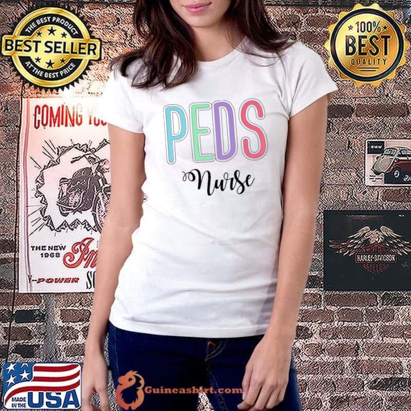 Pediatric Pediatrician Nurse Peds Squad PEDS Nurses Nursing Premium T-Shirt Ladiestee