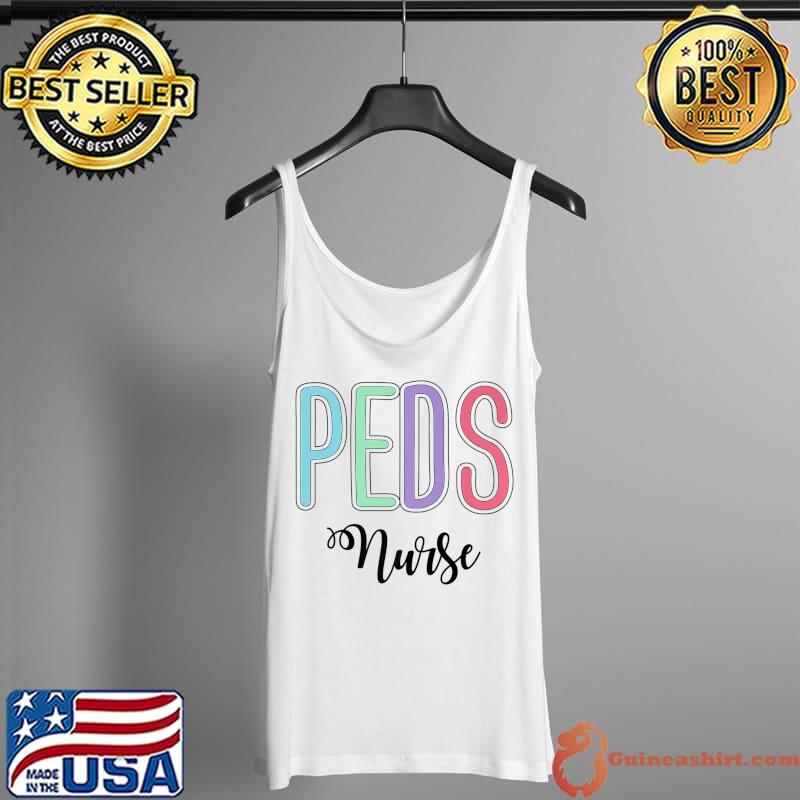 Pediatric Pediatrician Nurse Peds Squad PEDS Nurses Nursing Premium T-Shirt Tank Top