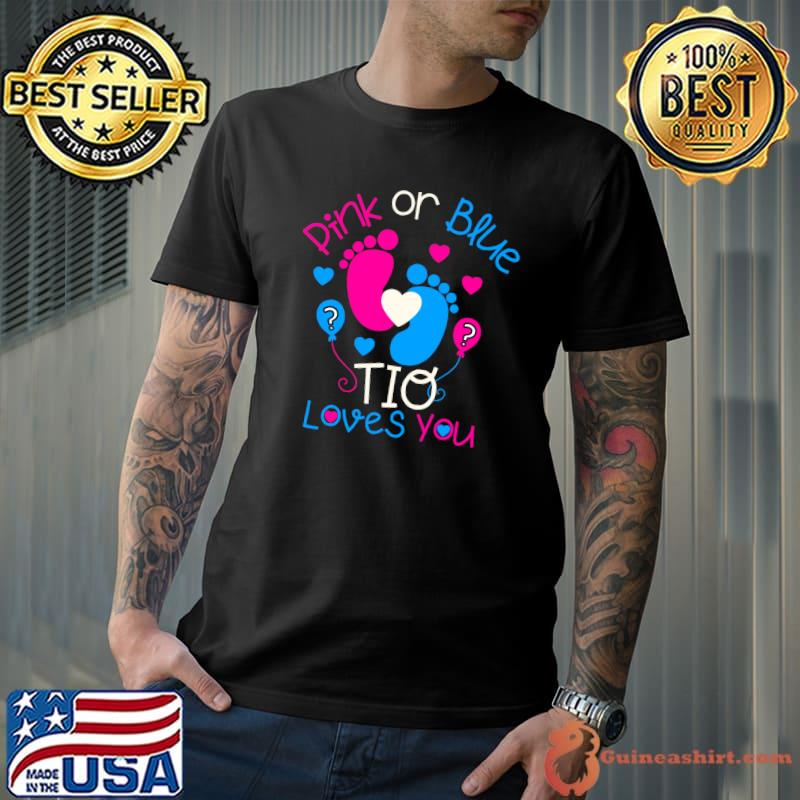 Pink Or Blue Tio Loves You Shirt Baby Gender Reveal T-Shirt