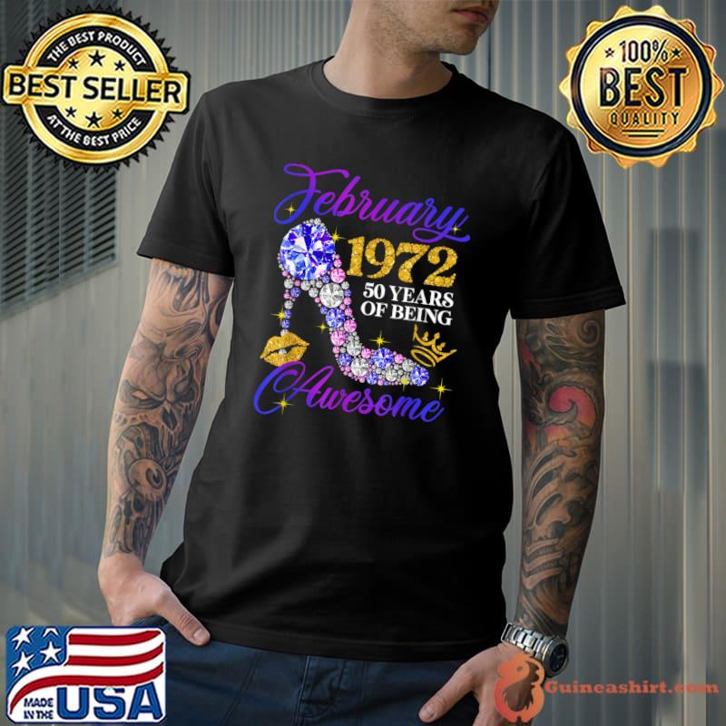 Premium February 1972 50 Years Of Being Awesome Women Birthday T-Shirt Unisex