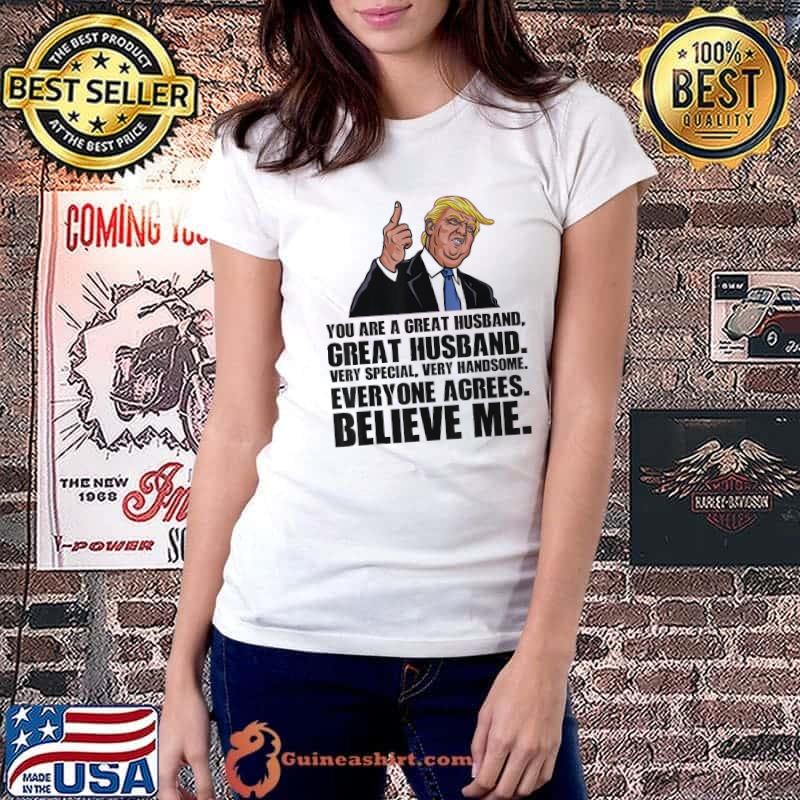 Premium Husband Shirt From Wife You Are A Great Husband Trump Said T-Shirt Ladiestee