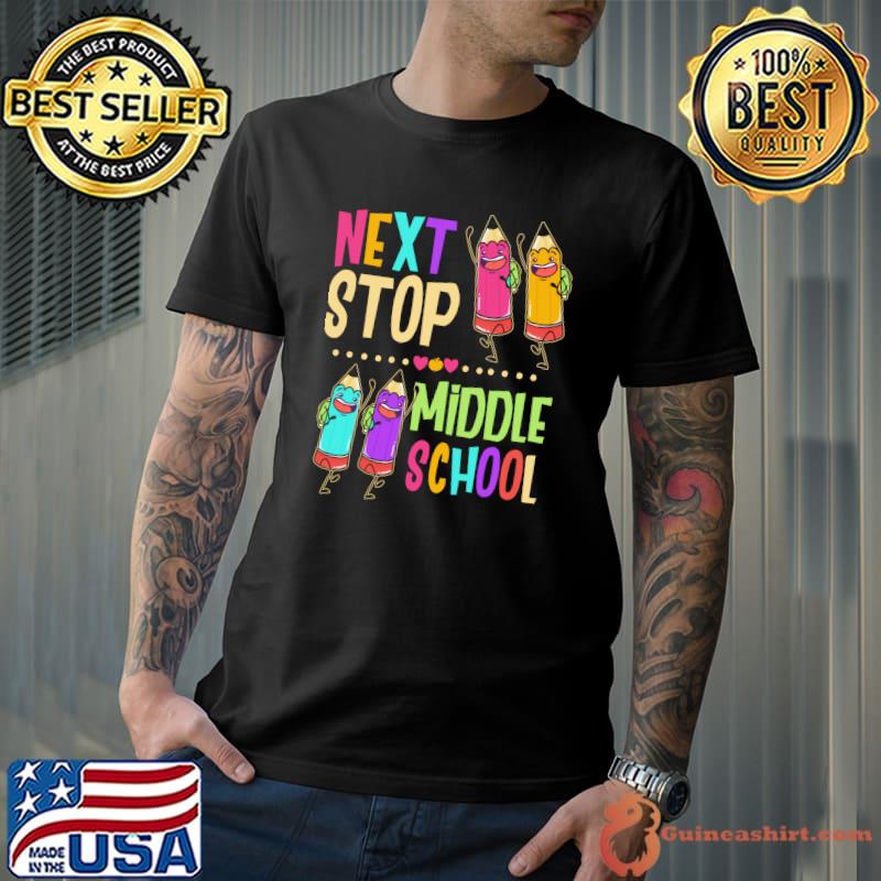 Premium Next Stop Middle School Graduation graduates T-shirt