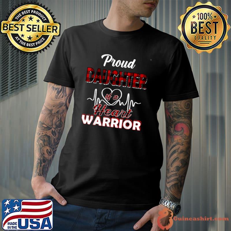 Proud Daughter Of A Heart Warrior CHD Awareness Gifts T-Shirt