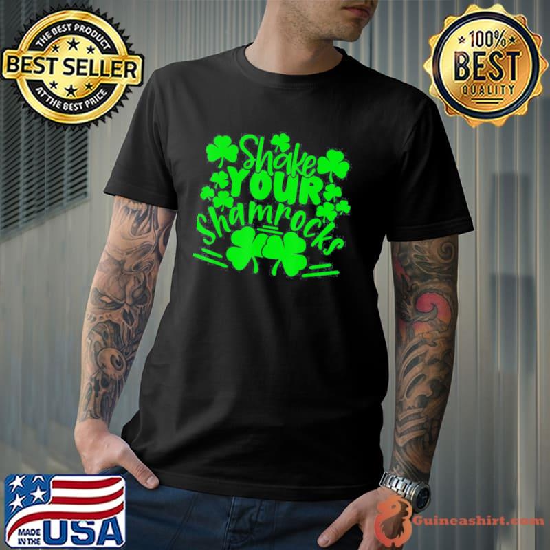 St. Patrick’s Day Shake Your Shamrocks Irish T-Shirt