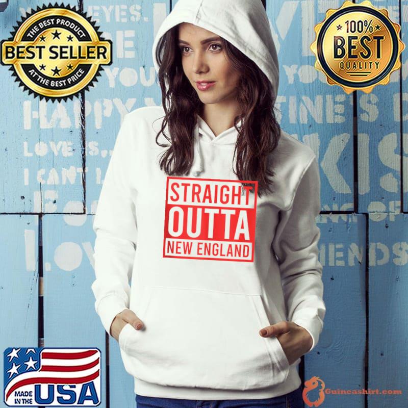 Straight Outta New England Fun Surprise T-Shirt
