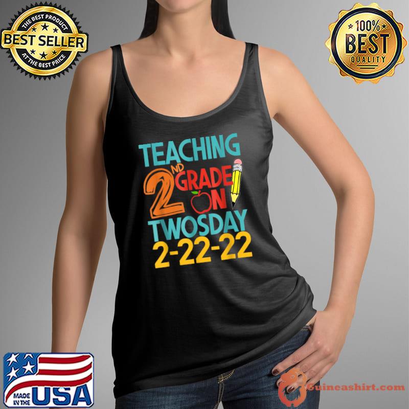 Teaching 2ND Grade On Twosday Funny 02 02 2022 T-Shirt Tank Top