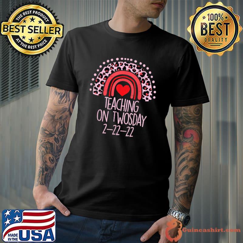 Teaching On Twosday 2-22-22 Twos Day 2022 Teacher Women Men T-Shirt