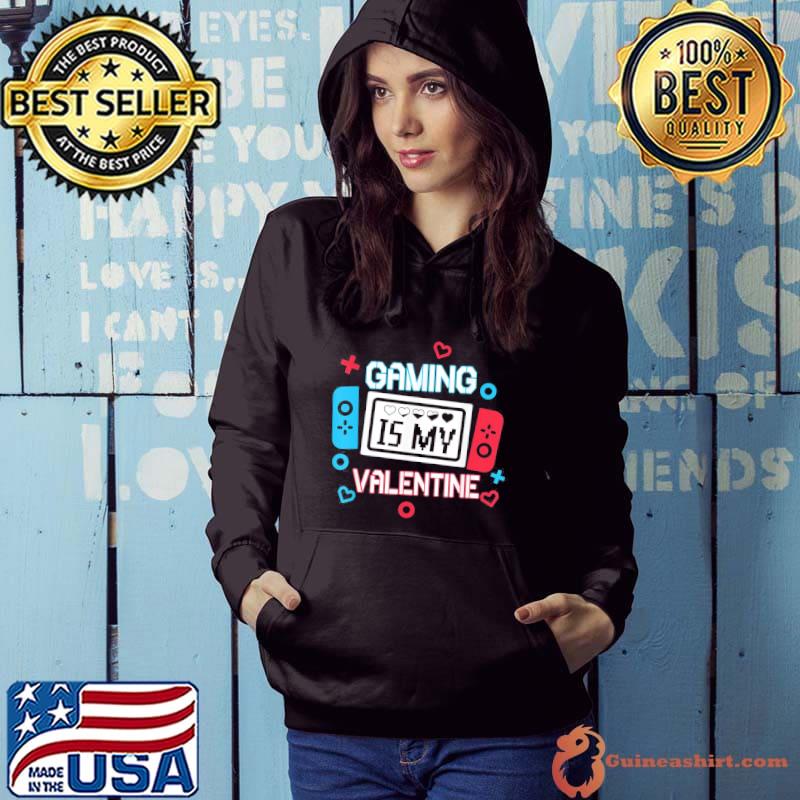 Top Gaming Is My Valentine Gamer Valentine T-Shirt