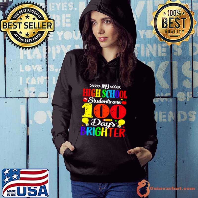 Top My High School Students Are 100 Days Brighter Shirt