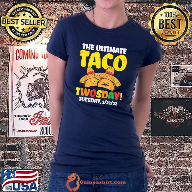 Ultimate Taco Twosday Tuesday 22222 Twos Day 2sday Mexican T-Shirt Ladiestee