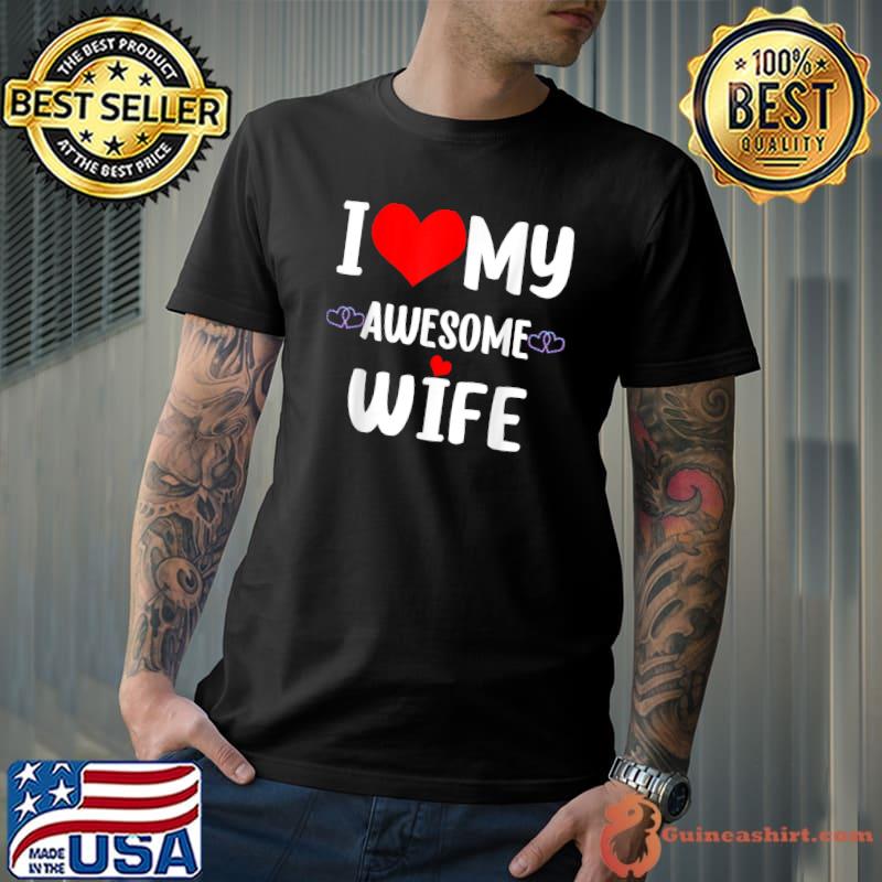 Valentine Red Heart With love I love My Wife Awesome Wife T-Shirt