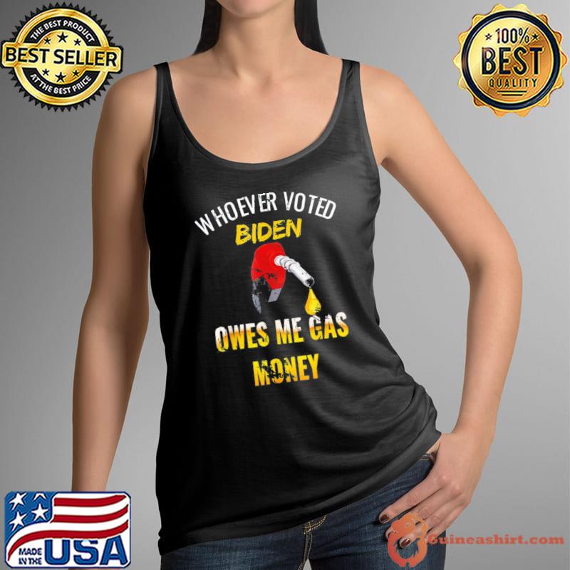 Whoever Voted Biden Owes Me Gas Money! Empty Gauge Vintage T-Shirt Tank Top