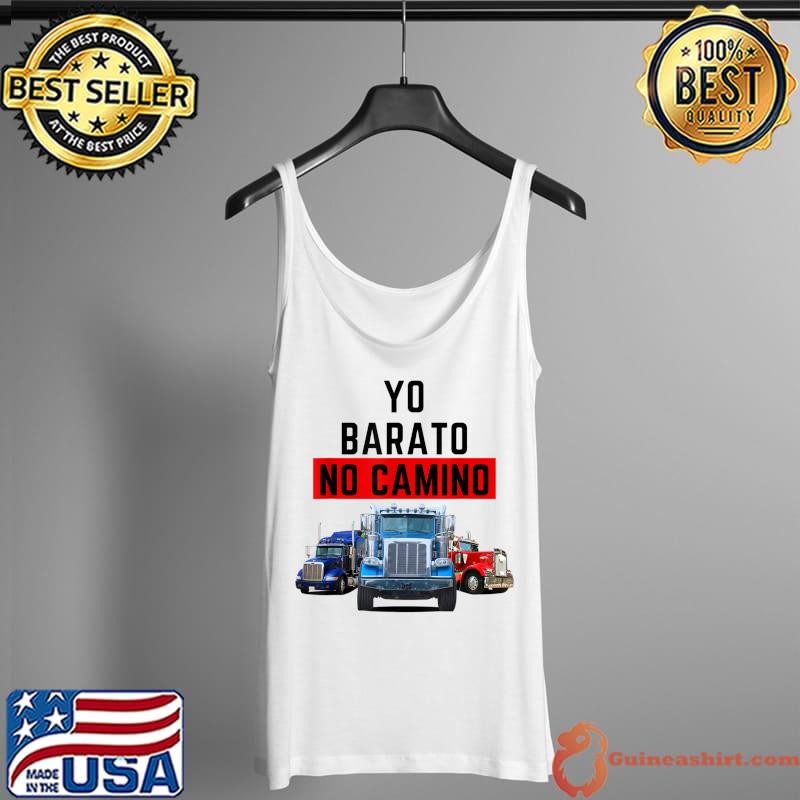 Yo Barato No Camino - Camioneros T-Shirt Tank Top