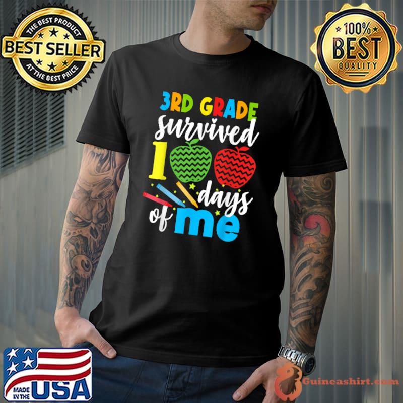 3rd Grade Survived 100 Days Of Me 100 Days Of School T-Shirt