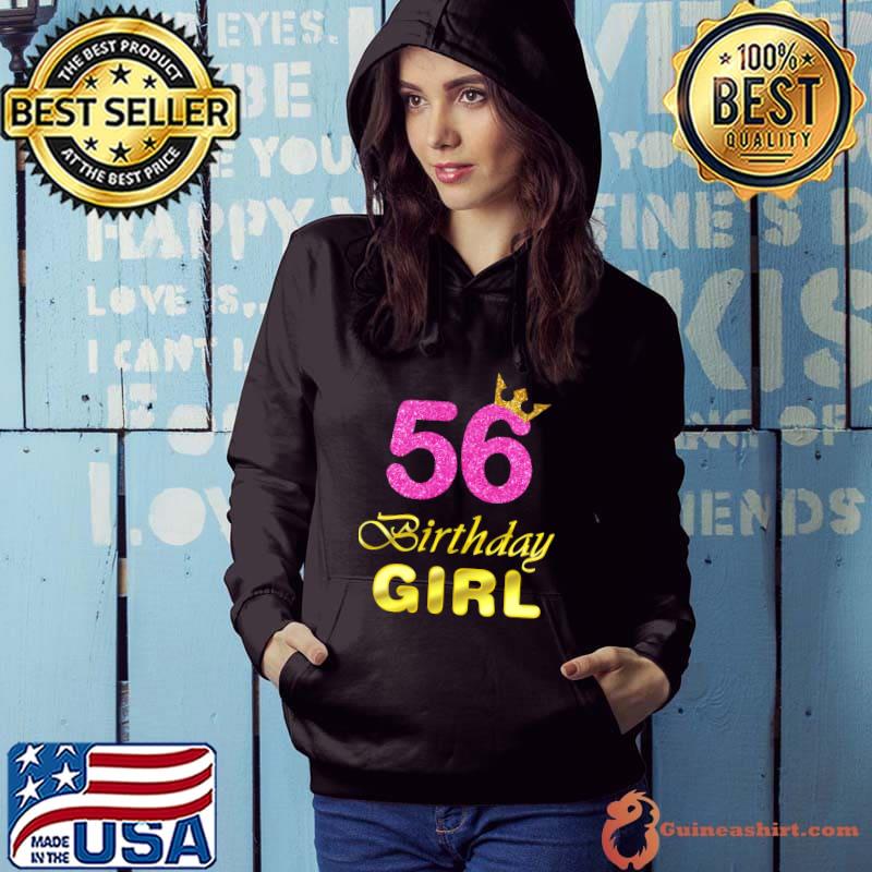 56th Birthday Gift Girl Princess Tee For 56 Years Old T-Shirt Hoodie