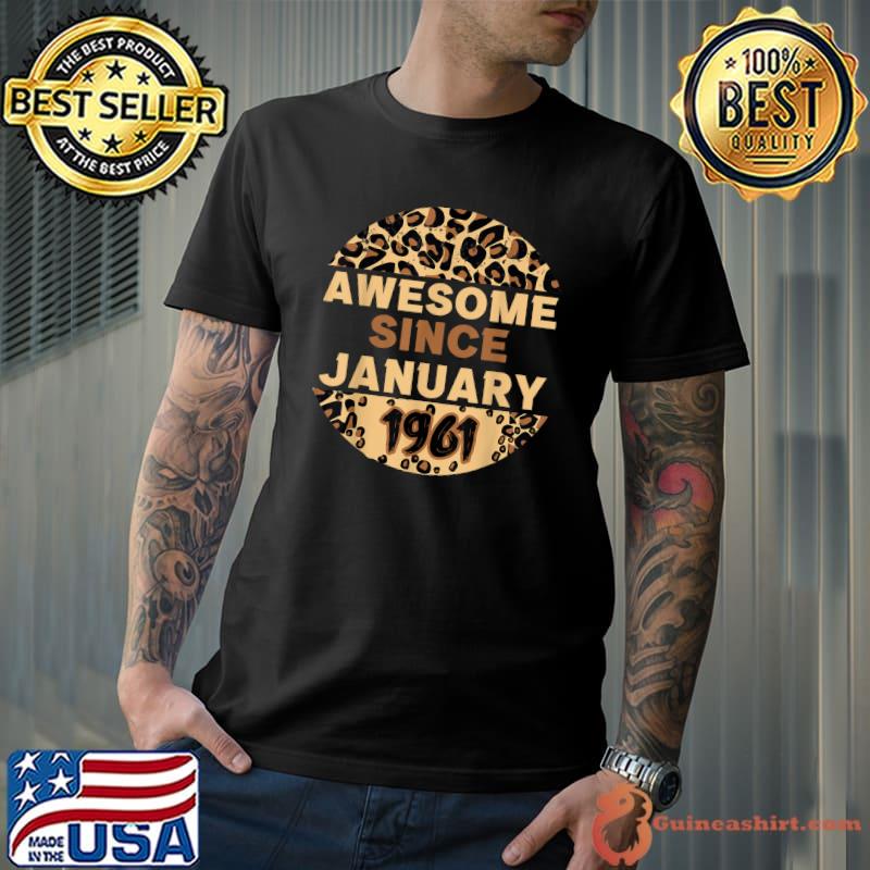 Awesome since January 1961 Leopard 1961 January Birthday T-Shirt