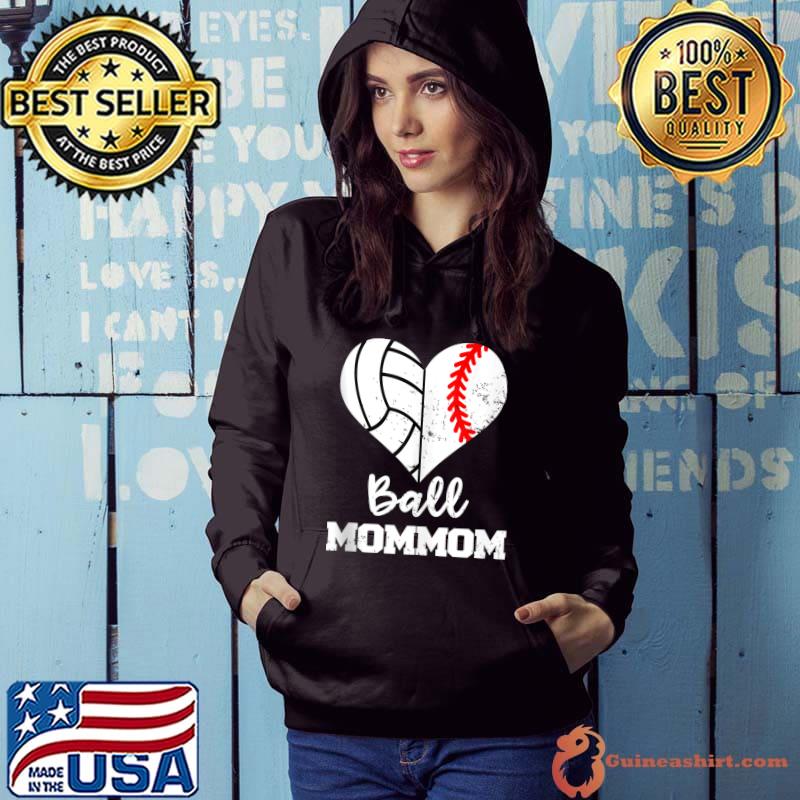Ball MomMom Heart Funny Baseball Volleyball Mom T- Hoodie