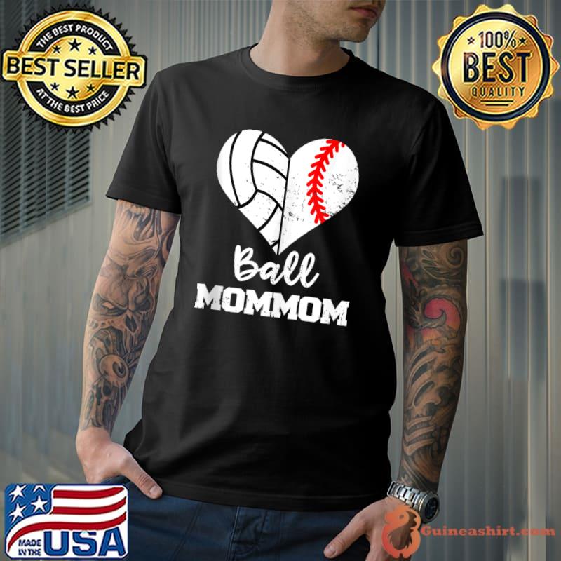 Ball MomMom Heart Funny Baseball Volleyball Mom T-shirt