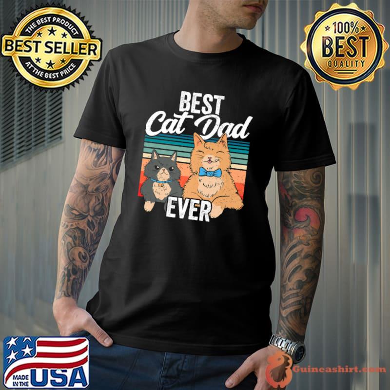 Best Cat Dad Ever Daddy Father's Day Father Sayings Premium T-Shirt