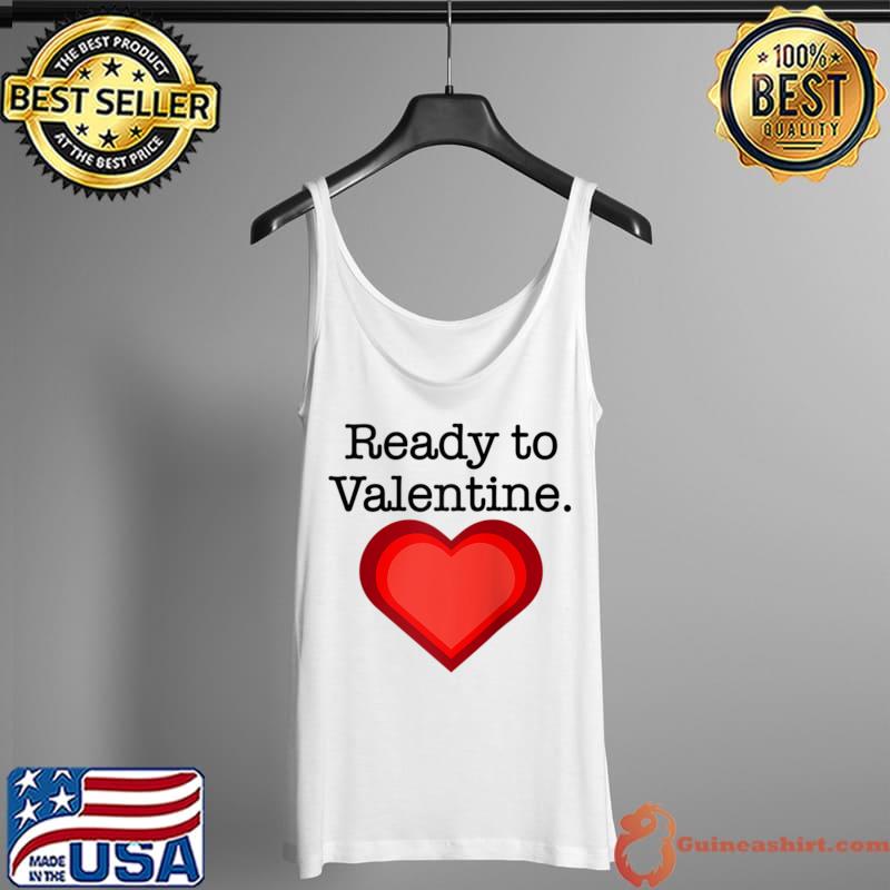 Best Ready to Valentine Heart blouse, Valentine's Day top T- Tank Top