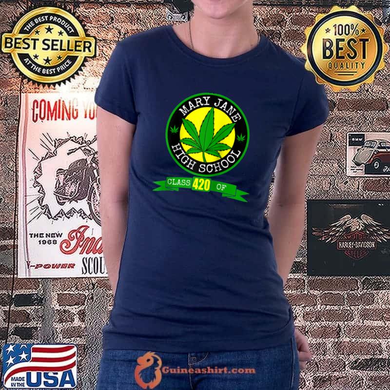 Class of 420 - Mary Jane High School Adult Funny Humor Pot T- Ladiestee
