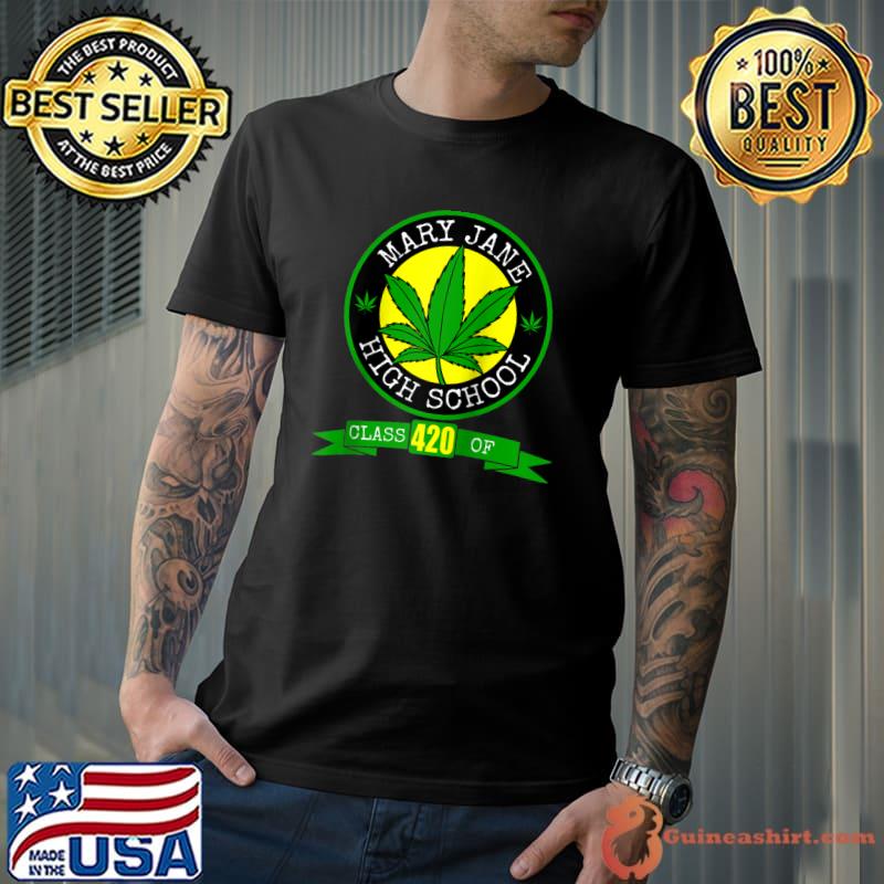Class of 420 - Mary Jane High School Adult Funny Humor Pot T-shirt