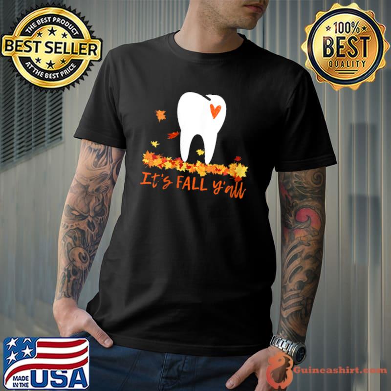 CUTE FALL DENTAL Tooth & Leaves, It's FALL Y'all T-shirt