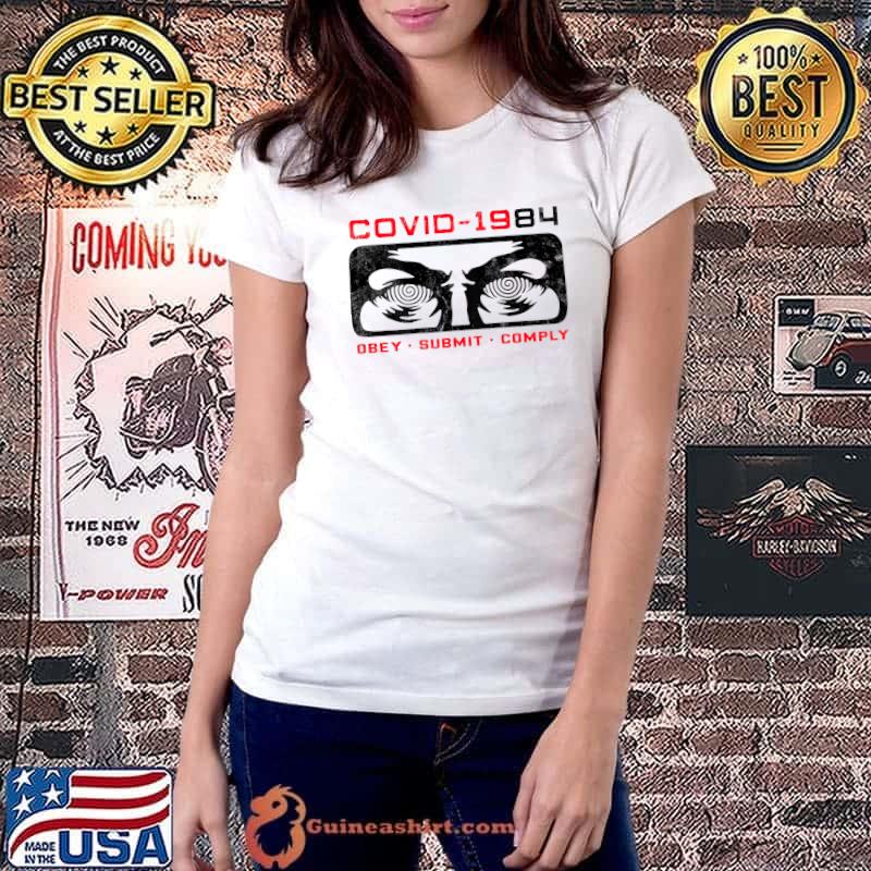 Funny Covid 1984 Obey - Submit - Comply Retro Vintage T-Shirt Ladiestee