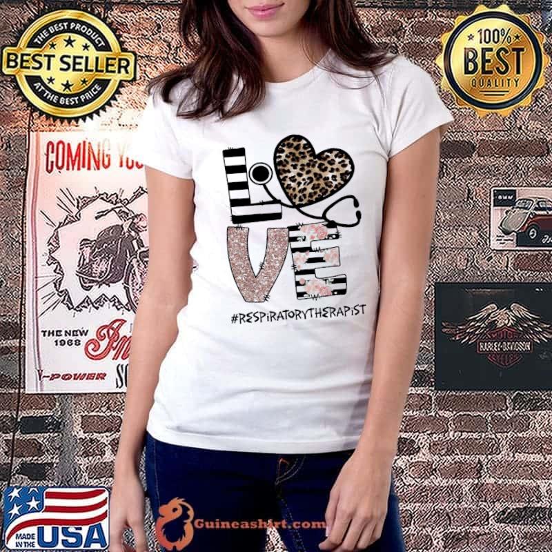 Funny Love Leopard Medical Stethoscope Respiratory Therapist Shirt Ladiestee
