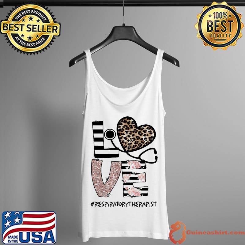 Funny Love Leopard Medical Stethoscope Respiratory Therapist Shirt Tank Top