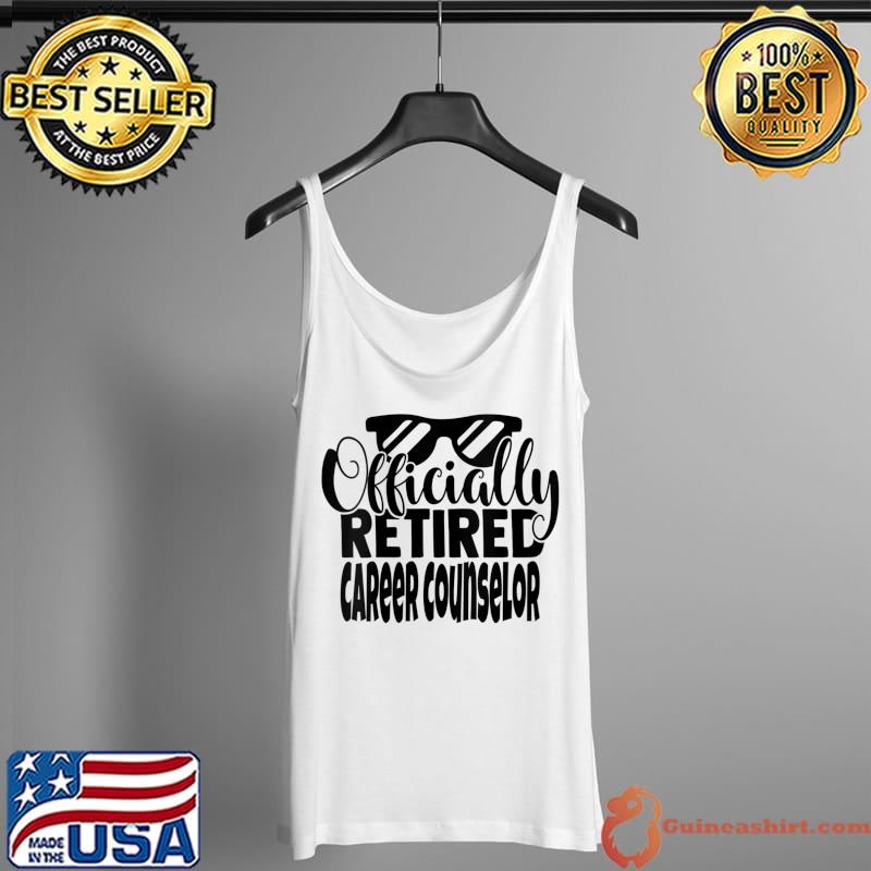 Funny Officially Retired Career Counselor Retirement T- Tank Top
