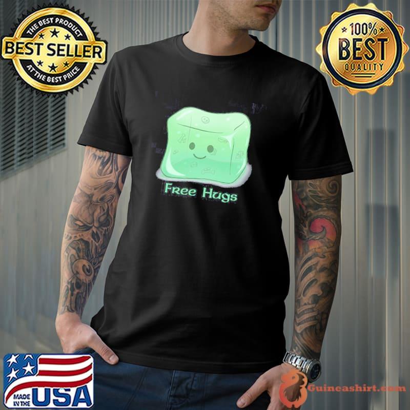 Gelatinous cube free hugs shirt