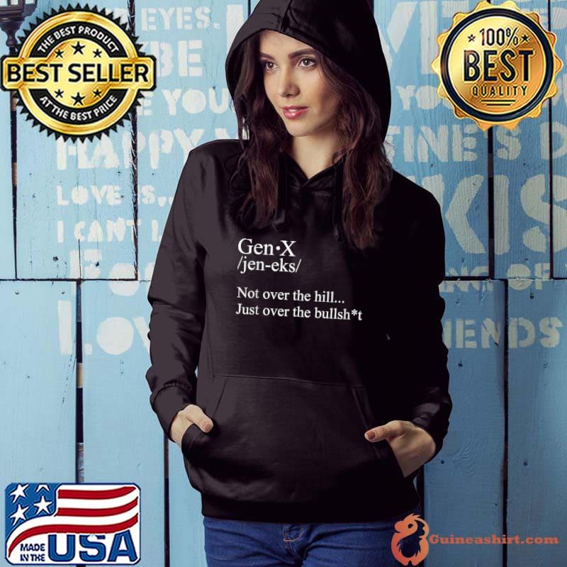 Gen X Definition - Fun gift for Gen X family and friends. T-Shirt Hoodie