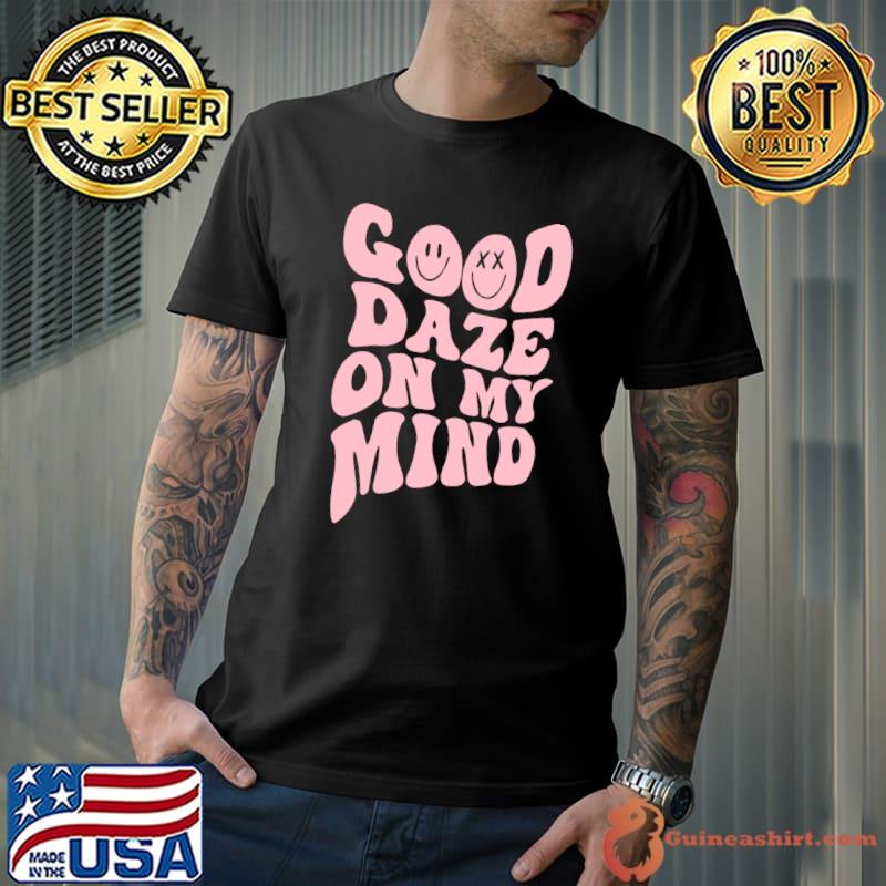 Good Daze On My Mind Aesthetic Trendy Smiley T-shirt