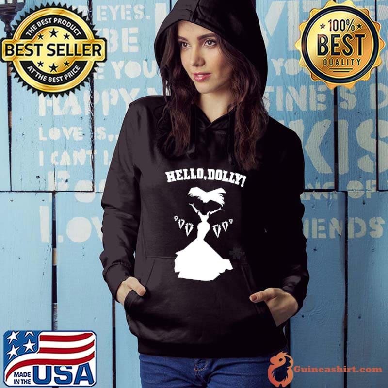 Hello dolly Hoodie