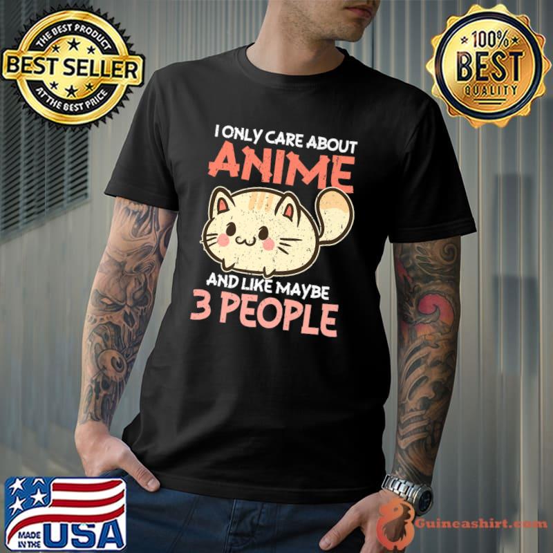 I Only Care About Anime Funny Otaku Fan Japanese Manga Premium T-Shirt