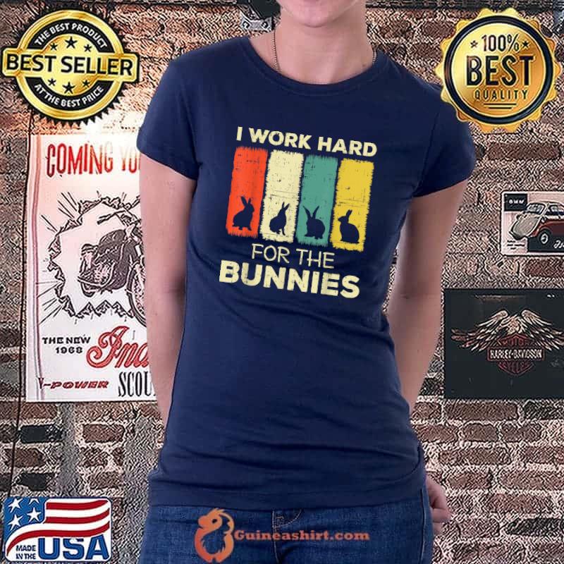 i work hard for the bunnies bunny T-Shirt Ladiestee