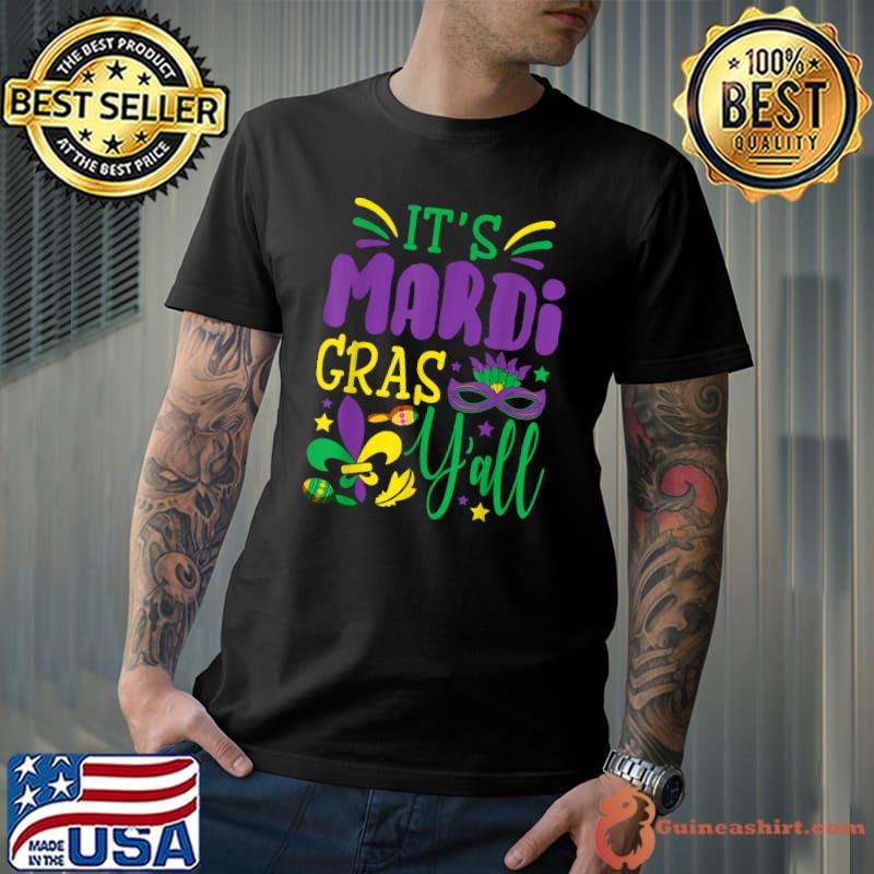 Its Mardi Gras Yall Tshirt Mardi Gras Party Mask Costume T-Shirt