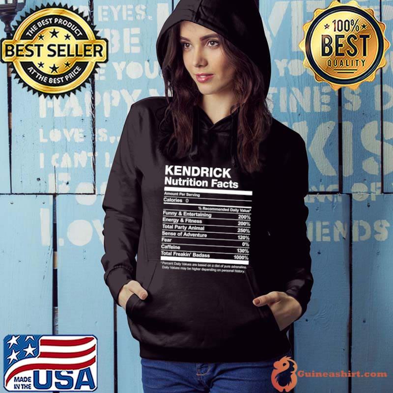 Kendrick Nutrition Facts Name Family Last First Funny Premium T-Shirt Hoodie