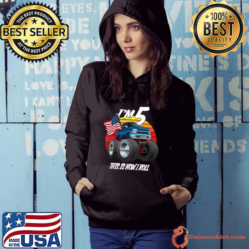 Kids I'm 5 This Is How I Roll Monster Truck for Five Year Olds T-Shirt Hoodie